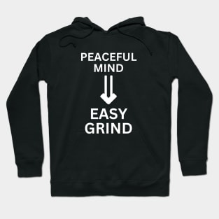 Peaceful Mind Easy Grind Hoodie